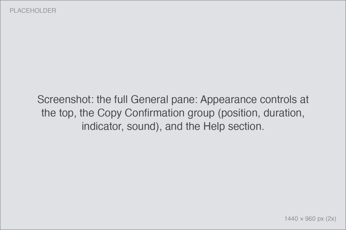 the full General pane: Appearance controls at the top, the Copy Confirmation group (position, duration, indicator, sound), and the Help section.