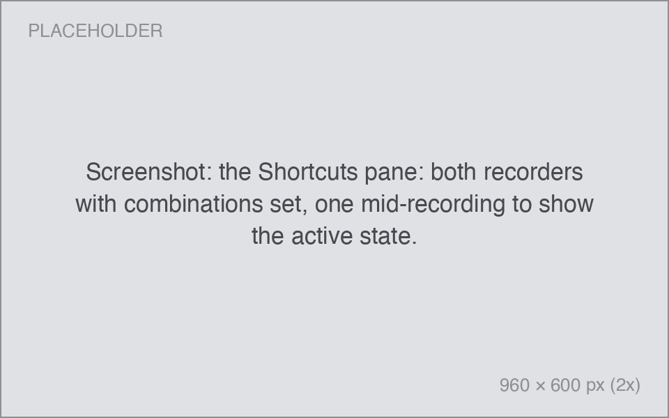 the Shortcuts pane: both recorders with combinations set, one mid-recording to show the active state.